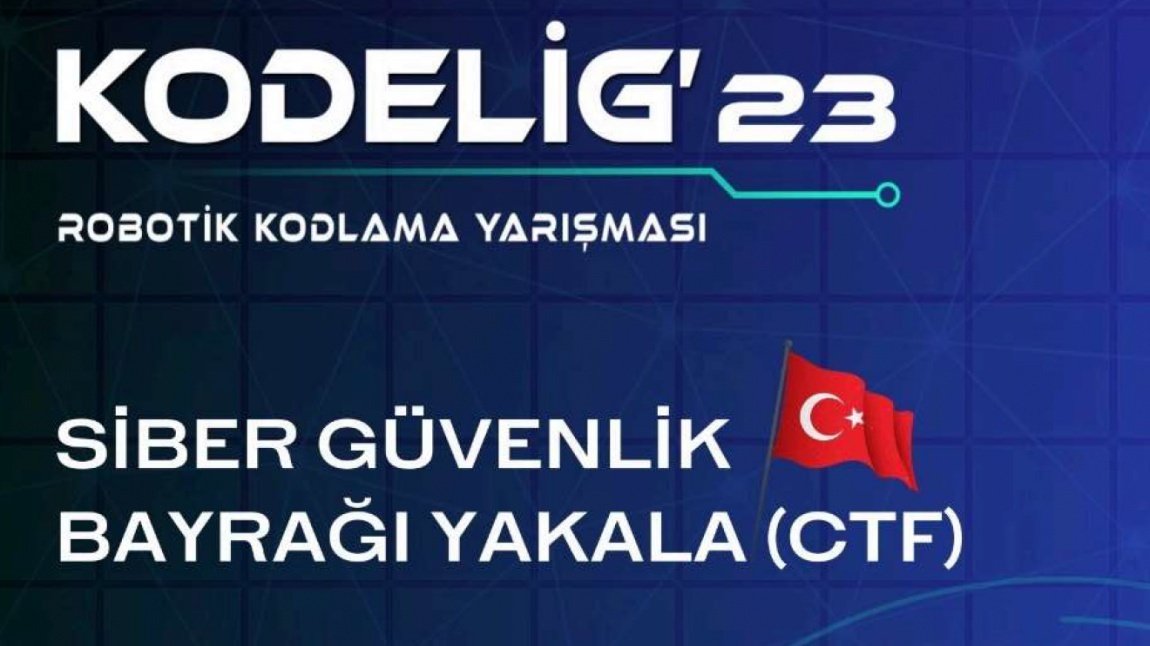 KODELİG'23 Siber Güvenlik Bayrağı Yakala(CTF) yarışması ön eleme aşamasında Türkiye genelinde ilk 30'a girerek finale katılmaya hak kazandık.
