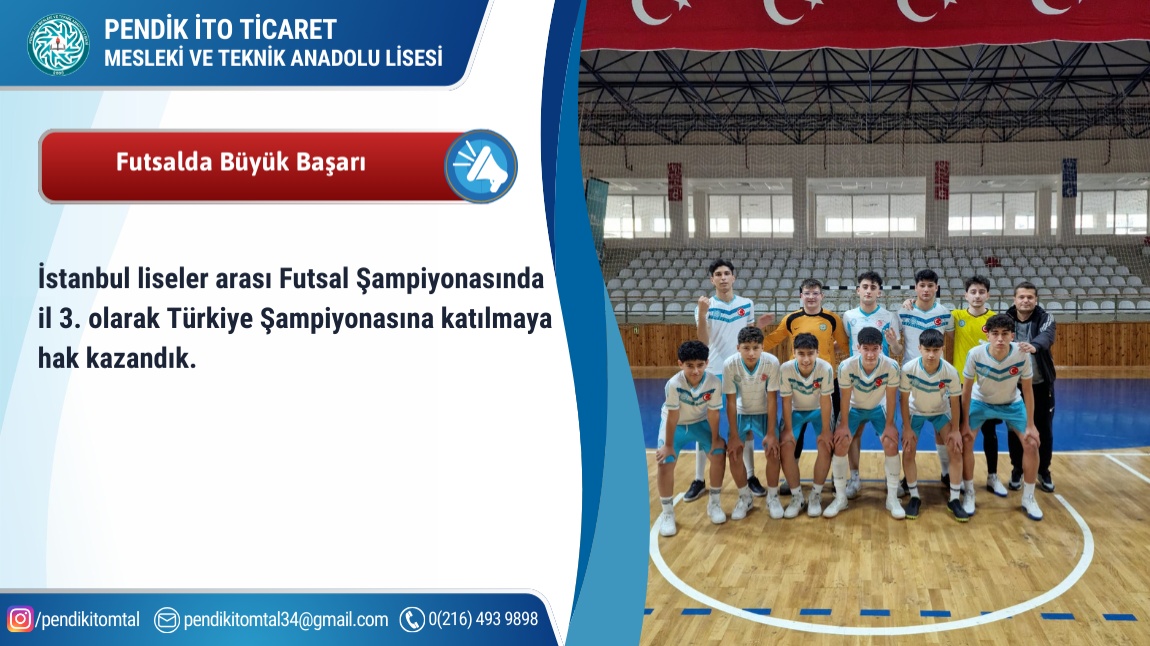 İstanbul Liseler Arası Futsal Şampiyonasında 3. olduk.